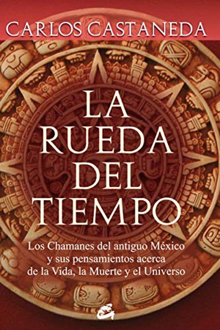 Libro La Rueda Del Tiempo: los Chamanes Del Antiguo México y Sus Pensamientos