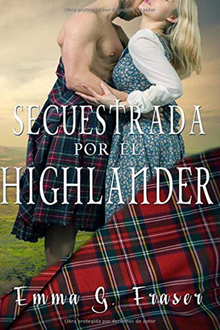 Libro Secuestrada por el highlander