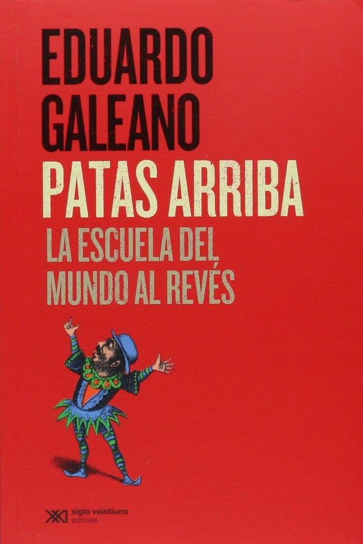 Libro Patas arriba: La escuela del mundo al revés