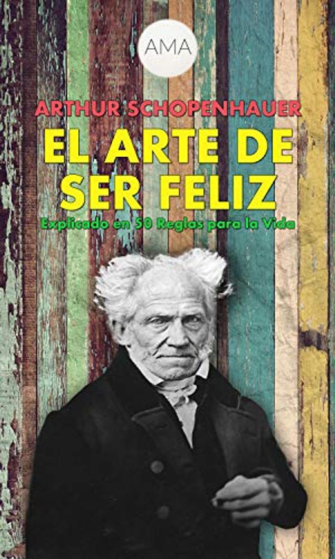 Book El Arte de Ser Feliz: En 50 Reglas para la Vida