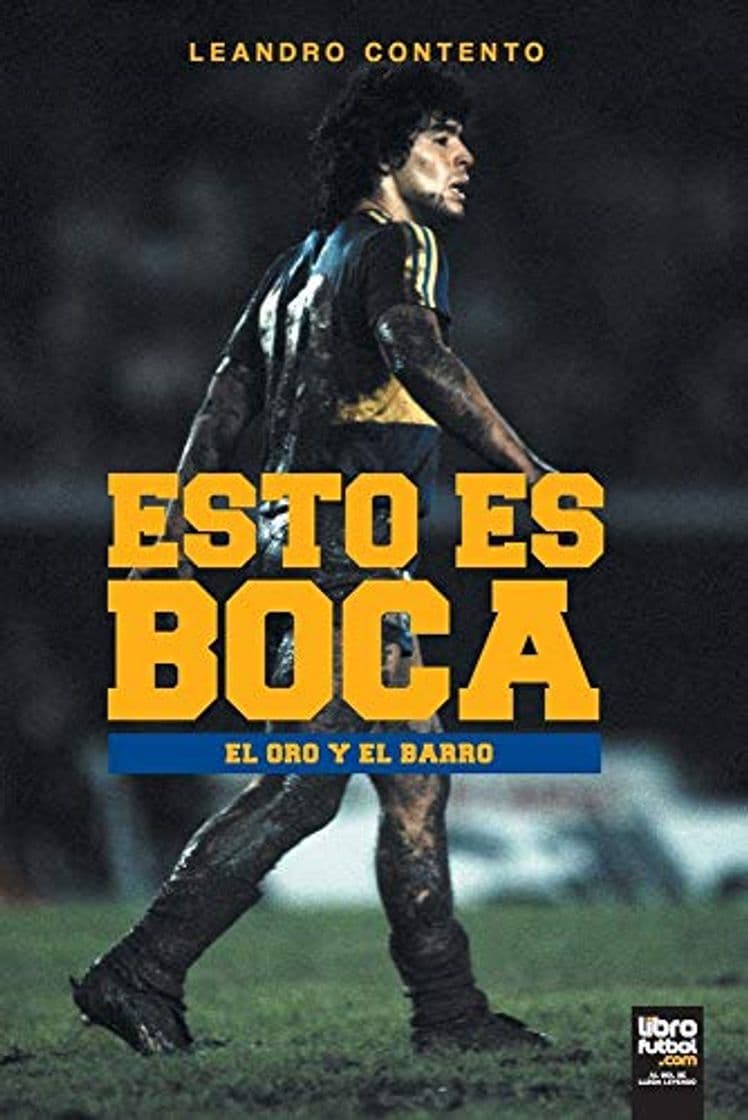 Book ESTO ES BOCA: EL ORO Y EL BARRO