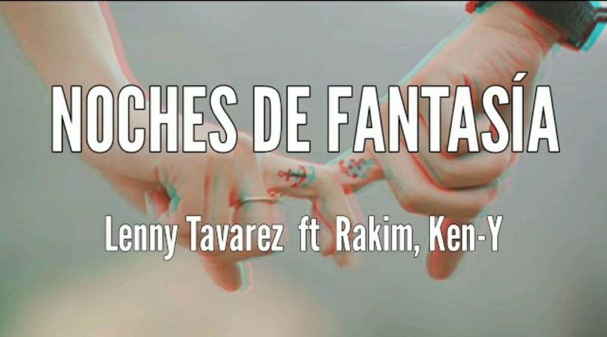 Music Noche de fantasia- Lenny ft Rakim, Ken Y