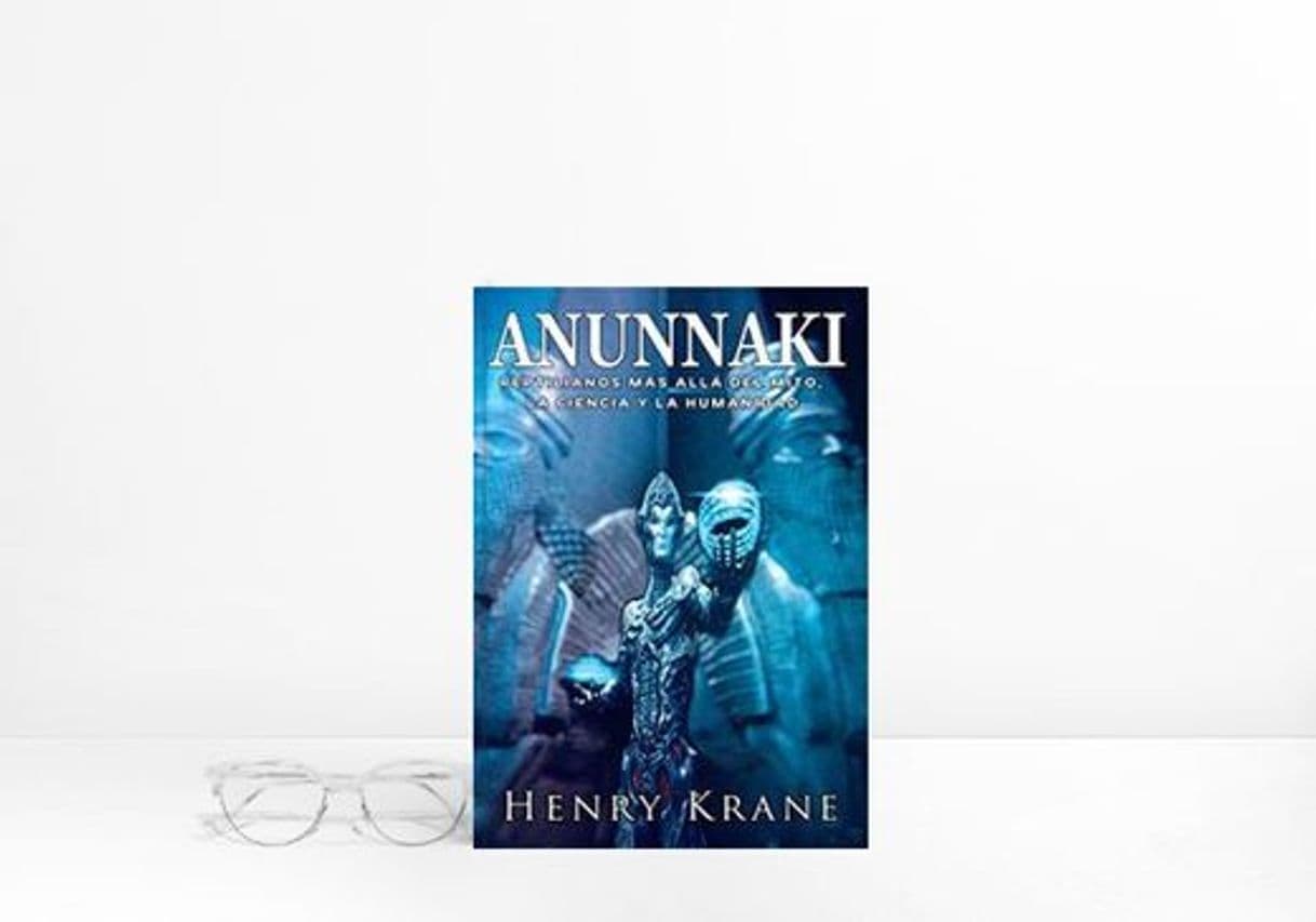 Libro ANUNNAKI: Reptilianos más allá del Mito, la Ciencia y la Humanidad