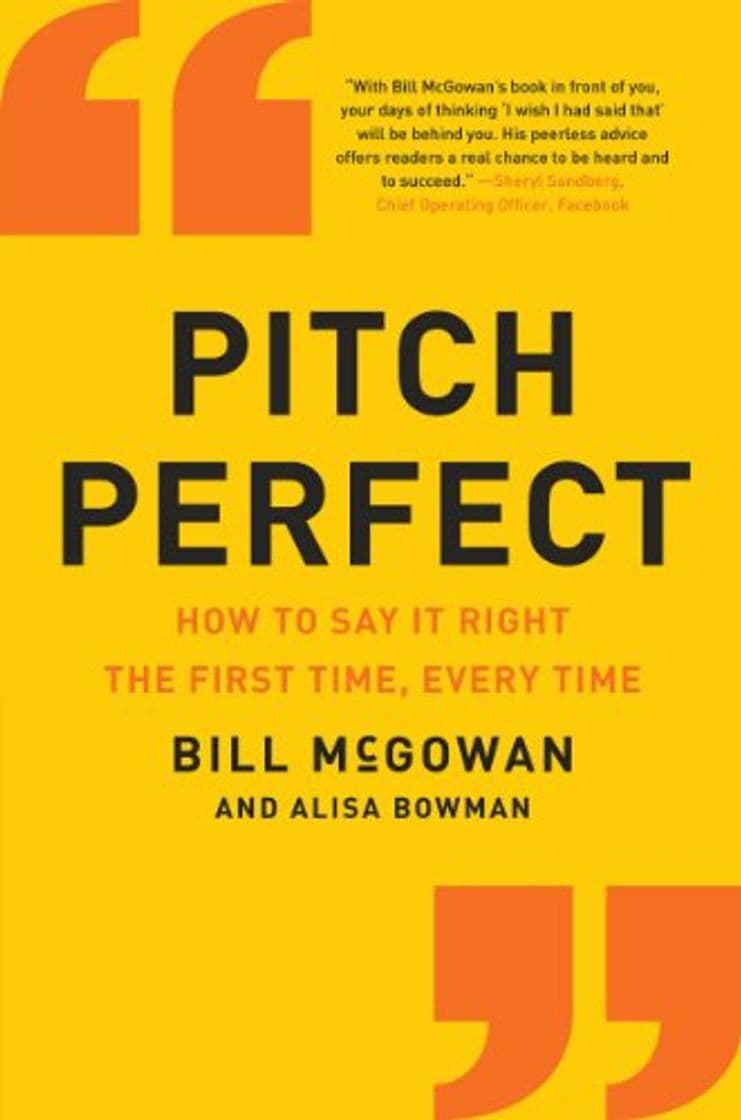 Book Pitch Perfect: How to Say It Right the First Time, Every Time