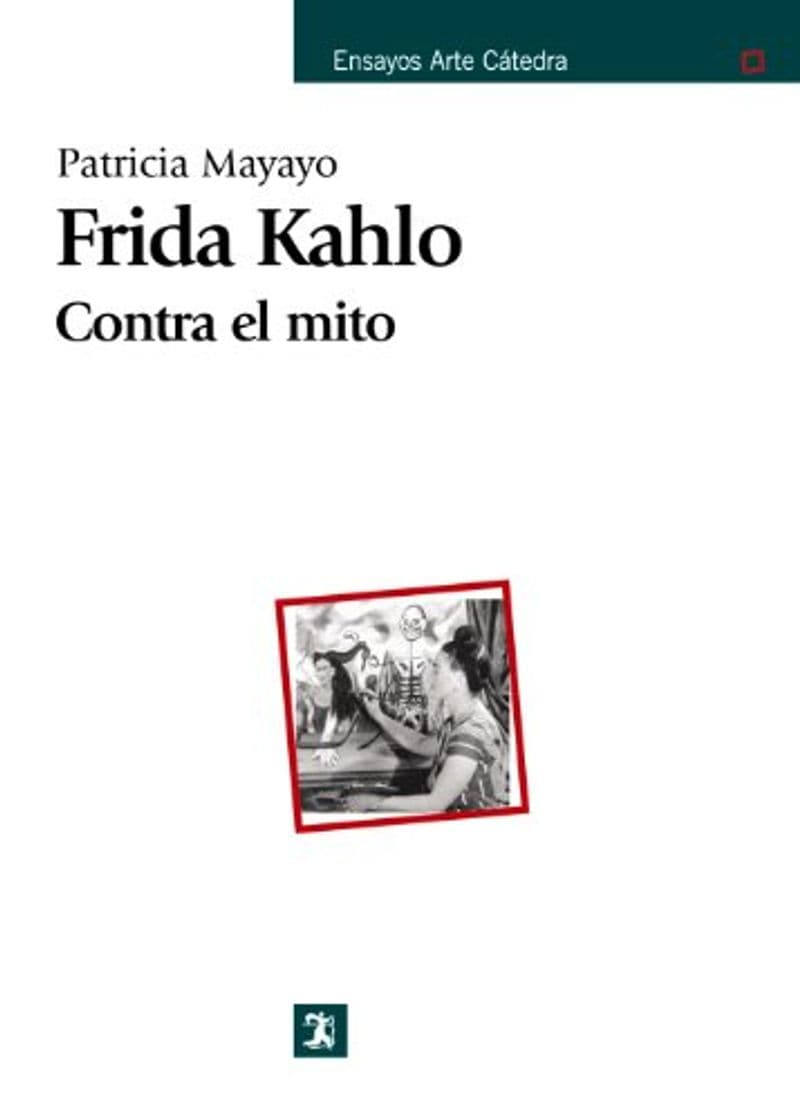 Book Frida Kahlo. Contra el mito