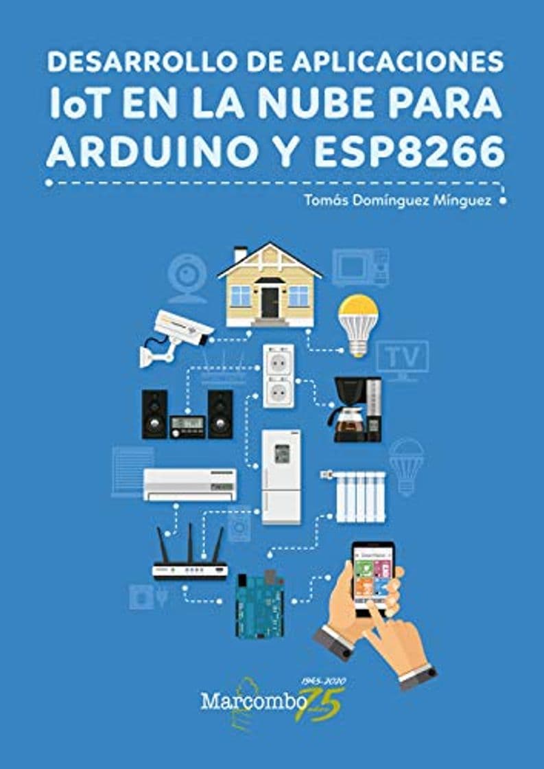 Libro Desarrollo de aplicaciones IoT en la nube para Arduino y ESP8266