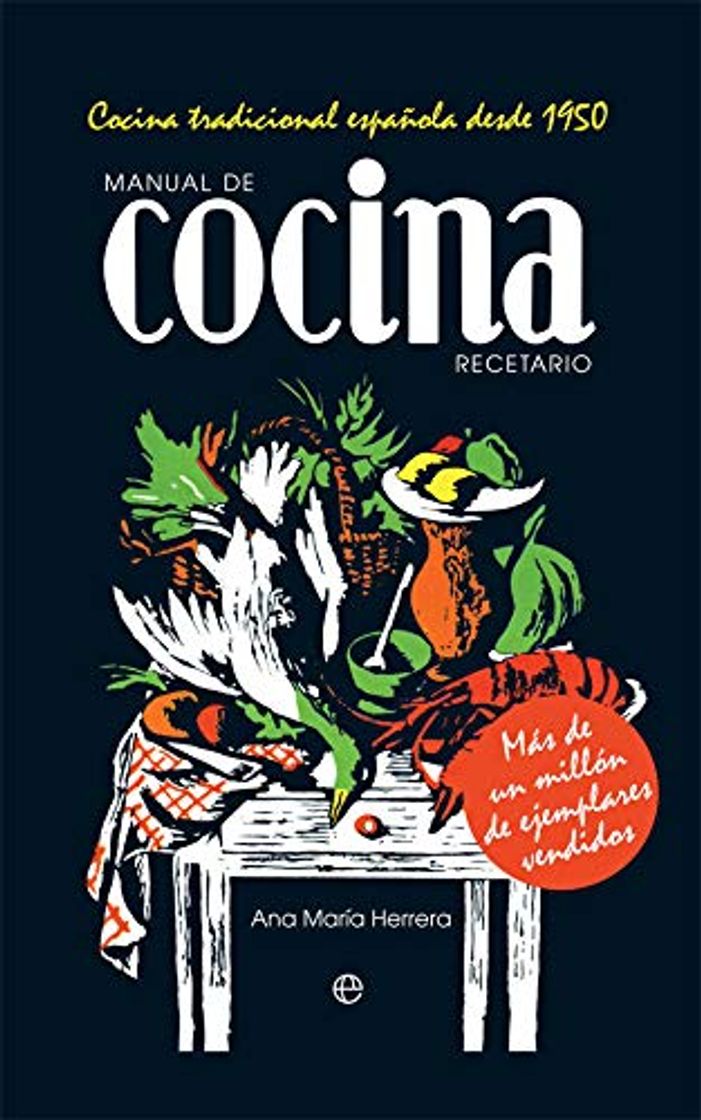 Book Manual de cocina. Recetario: Cocina tradicional española desde 1950