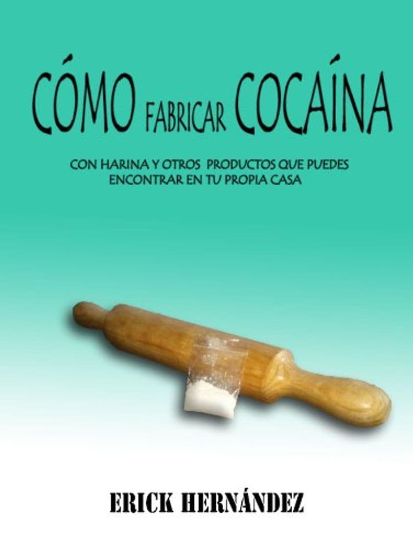 Producto Cómo fabricar cocaína con harina y otros productos que puedes encontrar en tu propia casa