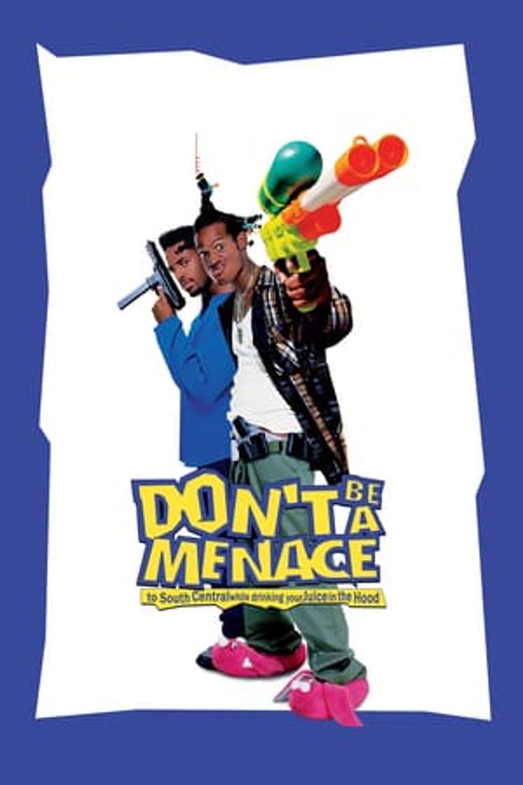 Movie Don't Be a Menace to South Central While Drinking Your Juice in the Hood