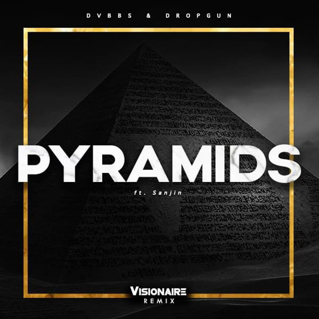 Canción DVBBS & Dropgun - Pyramids 