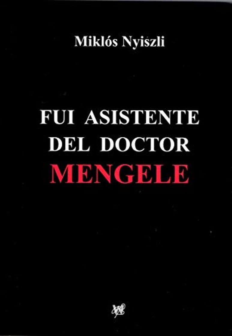 Libro fui asistente del Doctor Menguele