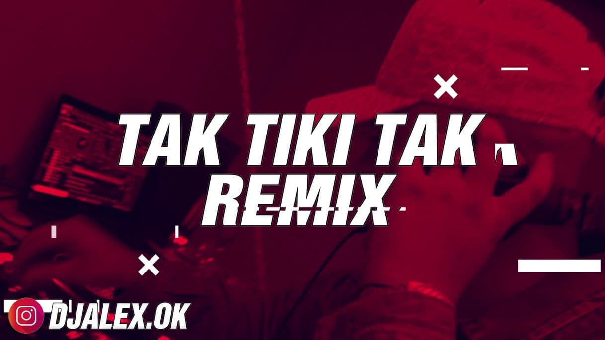 Music Tak Tiki Tak - Remix