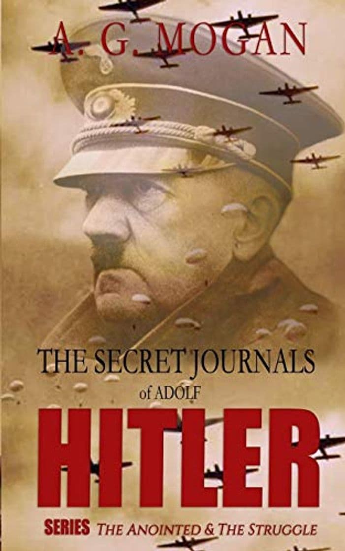 Book The Secret Journals Of Adolf Hitler Series: The Anointed & The Struggle