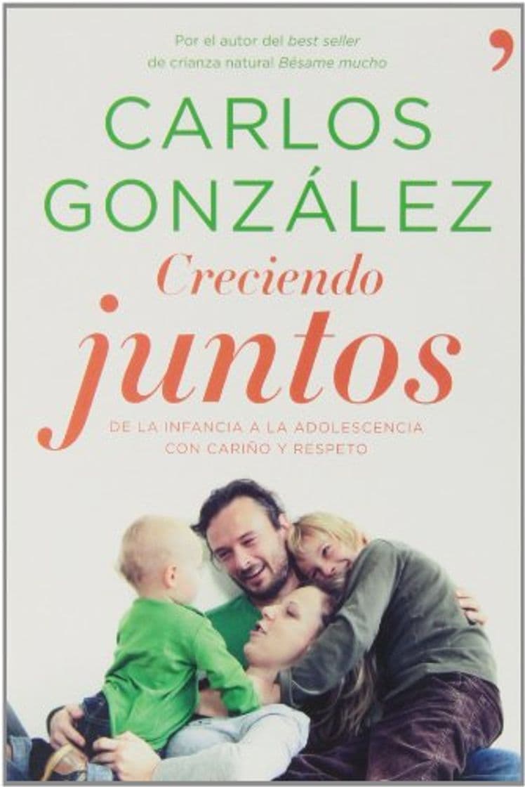 Book Creciendo juntos: De la infancia a la adolescencia con cariño y respeto