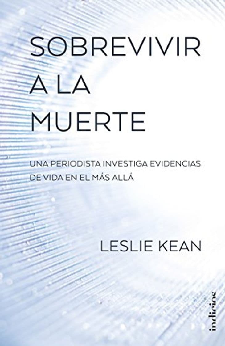 Book Sobrevivir a la muerte: Una periodista investiga evidencias de vida en el