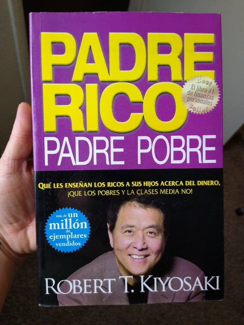 Libro Padre Rico, padre Pobre: Qué les enseñan los ricos a sus hijos acerca del dinero