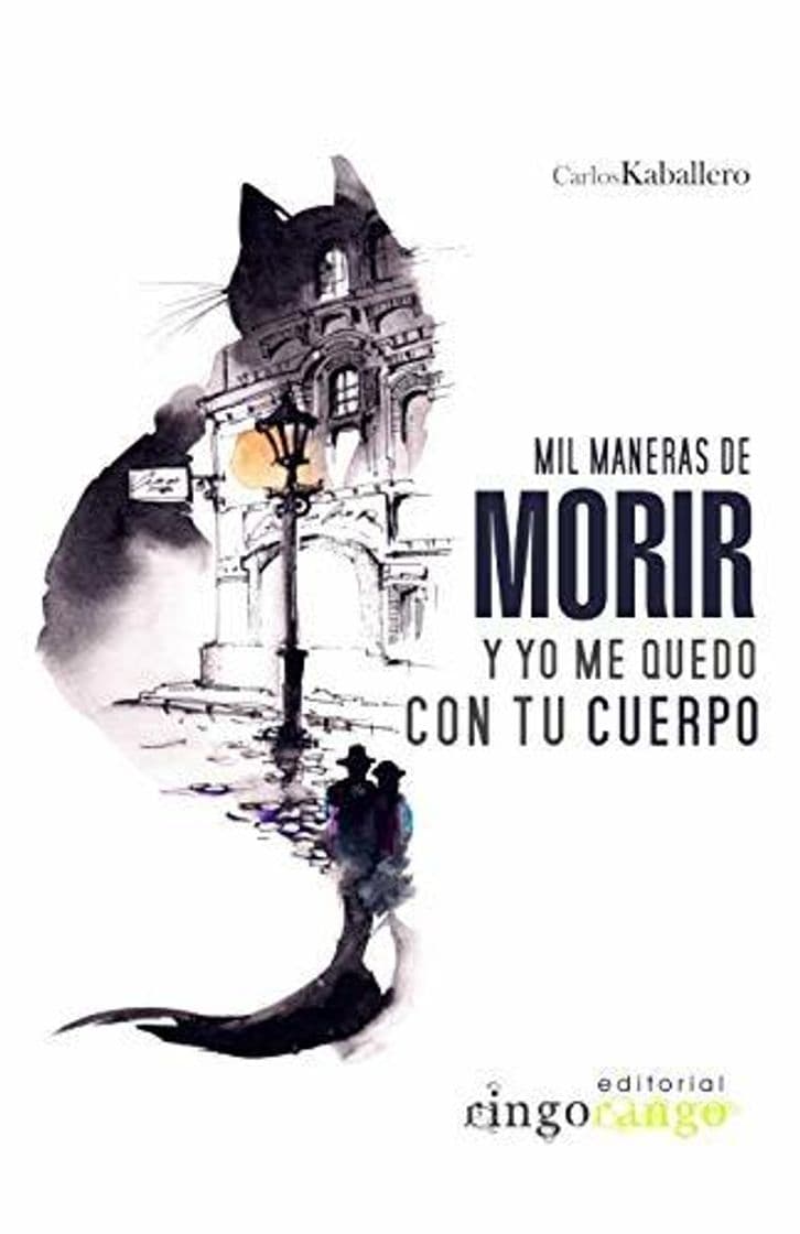 Libro Mil maneras de morir y yo me quedo con tu cuerpo