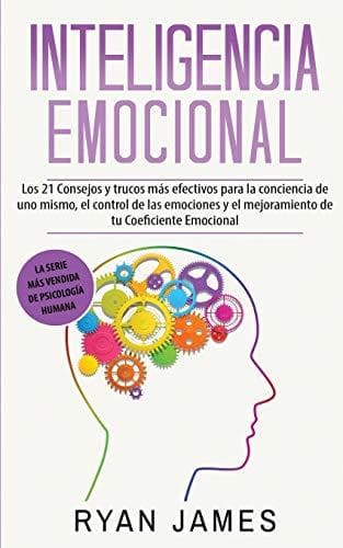 Libro Inteligencia Emocional: Los 21 Consejos y trucos más efectivos para la conciencia