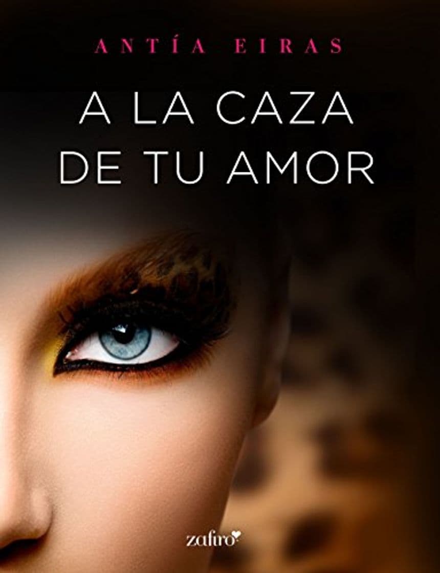 Libro A la caza de tu amor