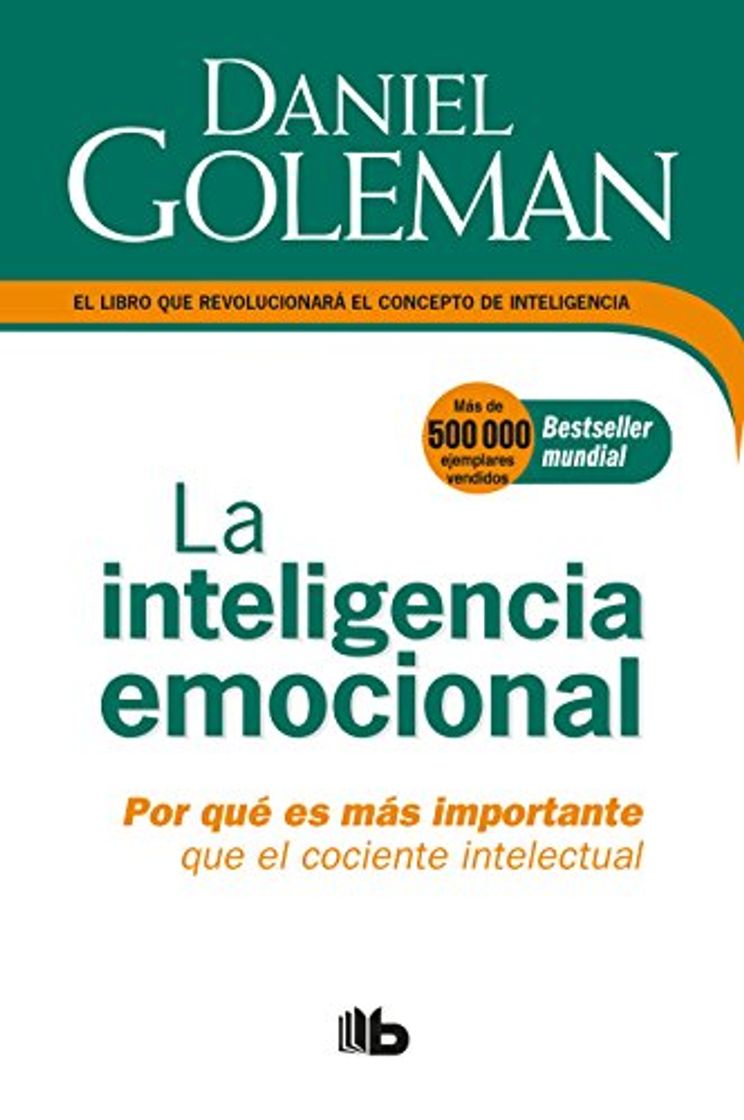 Libro La Inteligencia Emocional: Por Qué Es Más Importante Que El Cociente Intelectual