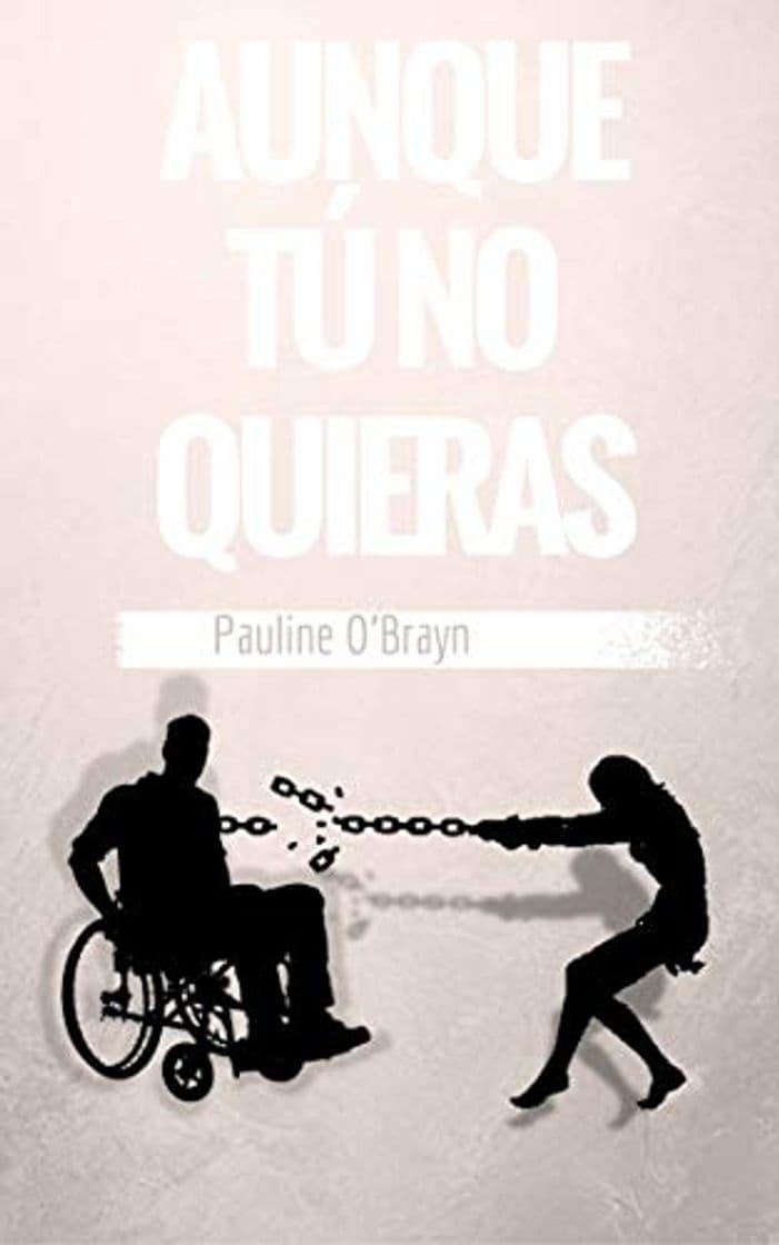 Libro Aunque tú no quieras