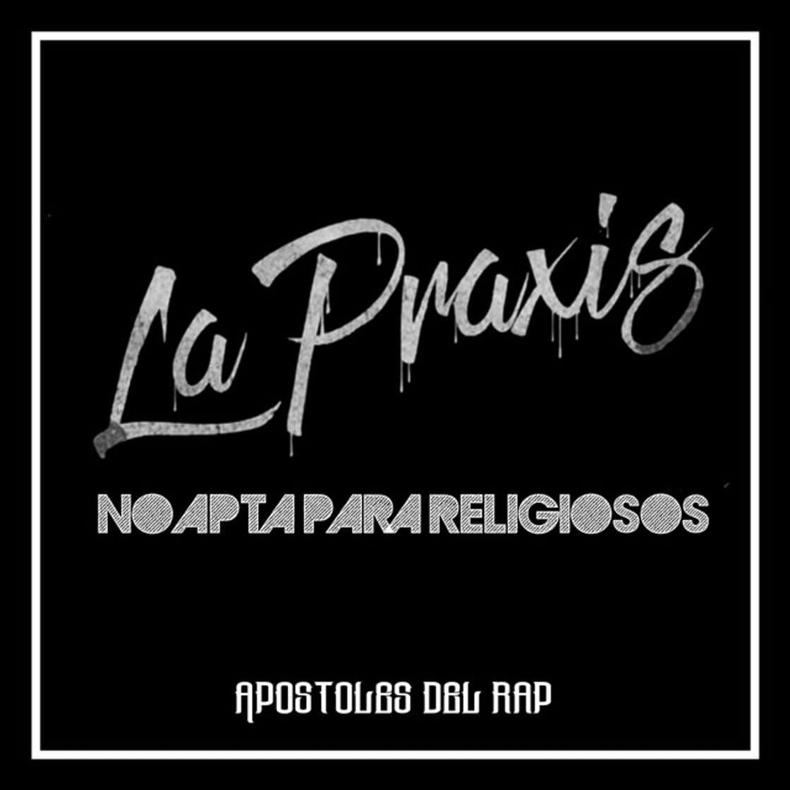 Canción La Praxis No Apta Para Religiosos