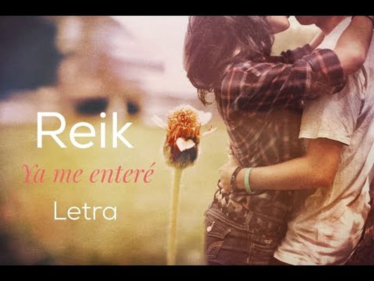 Music 💠Ya Me Enteré (letra) - Reik 