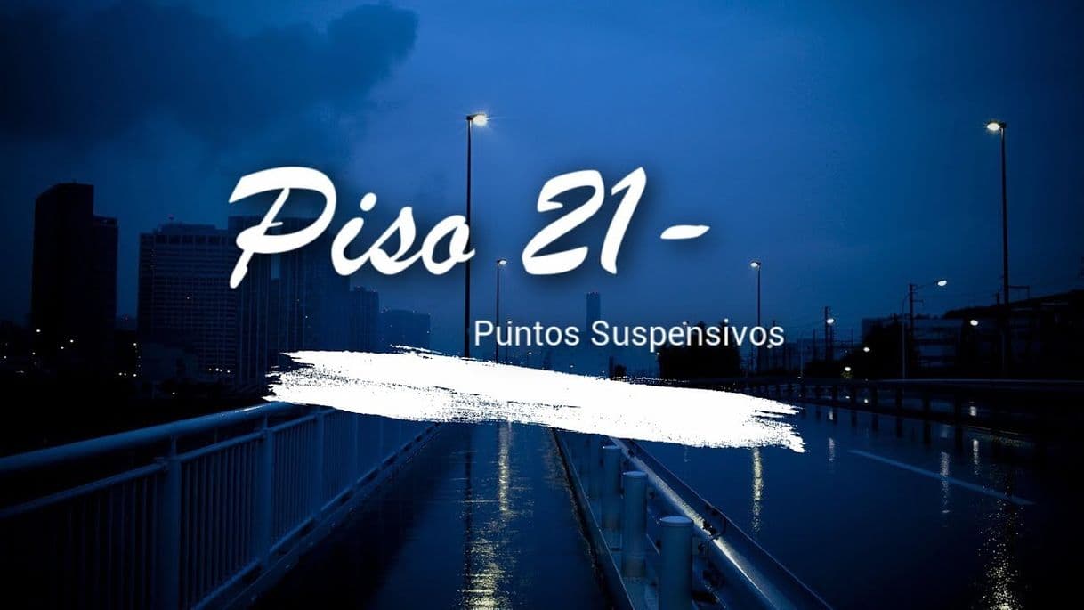 Canción 💠Puntos Suspensivos (Video Oficial) piso 21