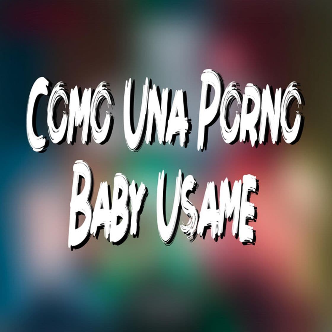 Music Como Una Porno Baby Usame