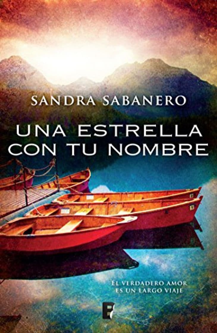 Libro Una estrella con tu nombre: El verdadero amor es un largo viaje