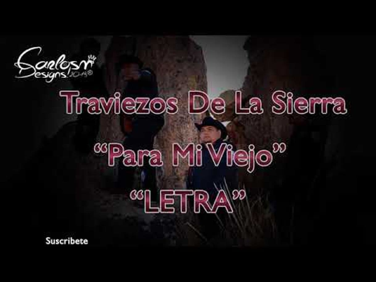 Canción Para mi viejo - traviezos de la sierra - YouTube