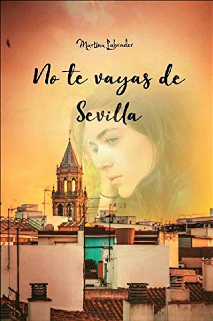 Book No te vayas de Sevilla