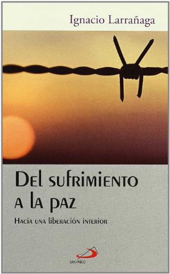 Book Del sufrimiento a la paz: Hacia una liberación interior