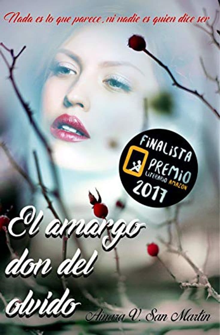 Book EL AMARGO DON DEL OLVIDO: Finalista del premio literario de amazon 2017