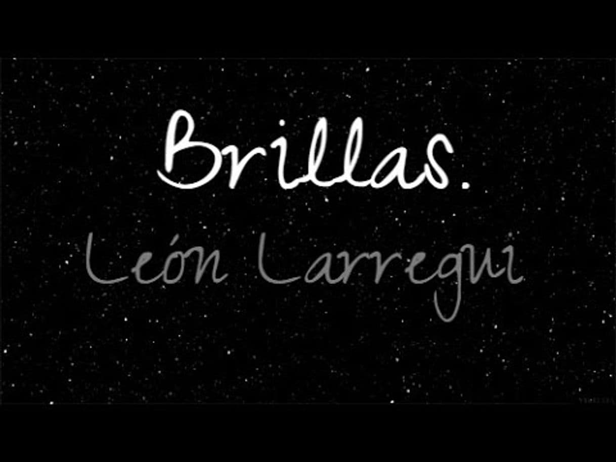 Canción Brillas- León Larregi