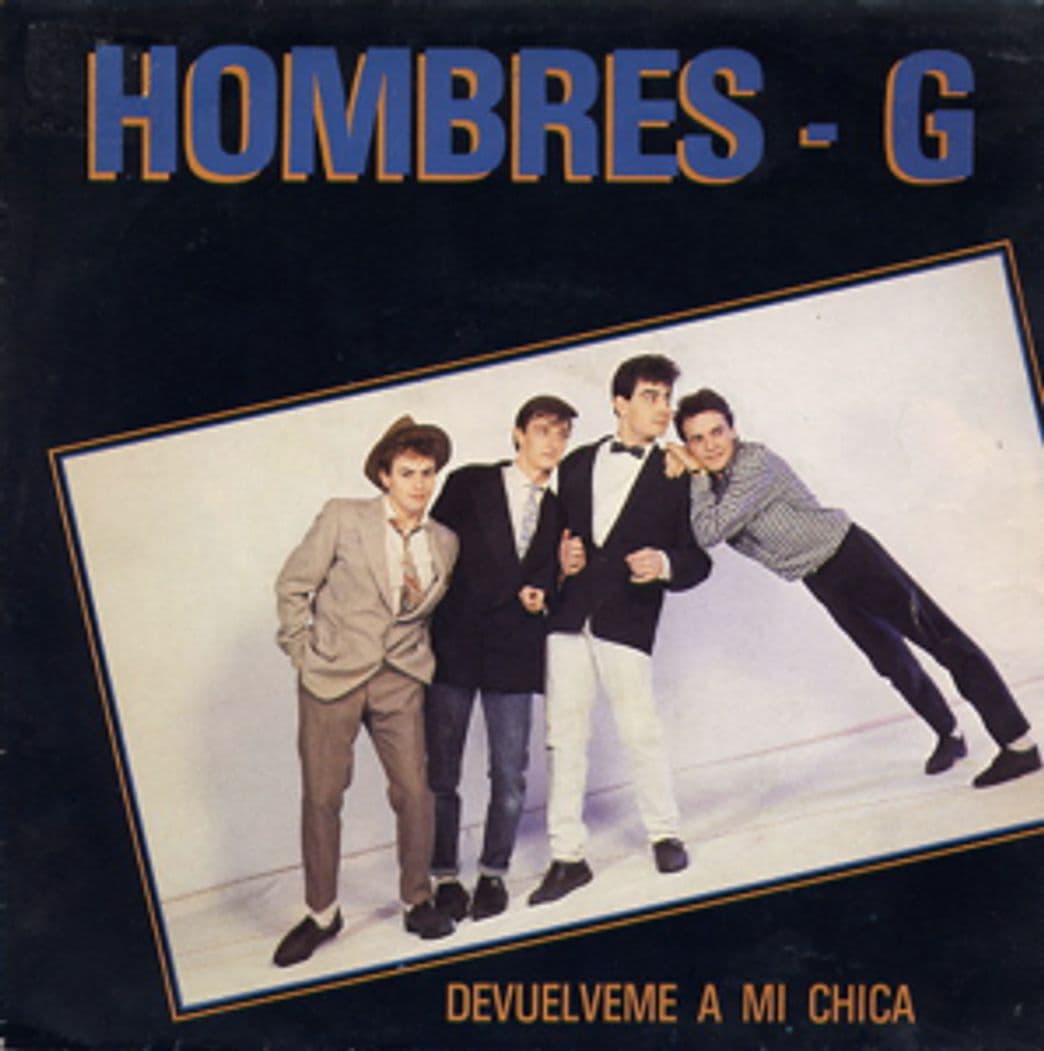 Canción Devuelveme a mi chica - hombres G