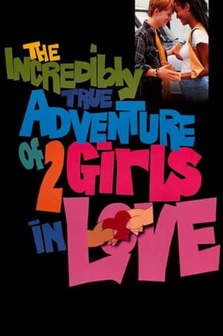 Película The Incredibly True Adventure of Two Girls in Love