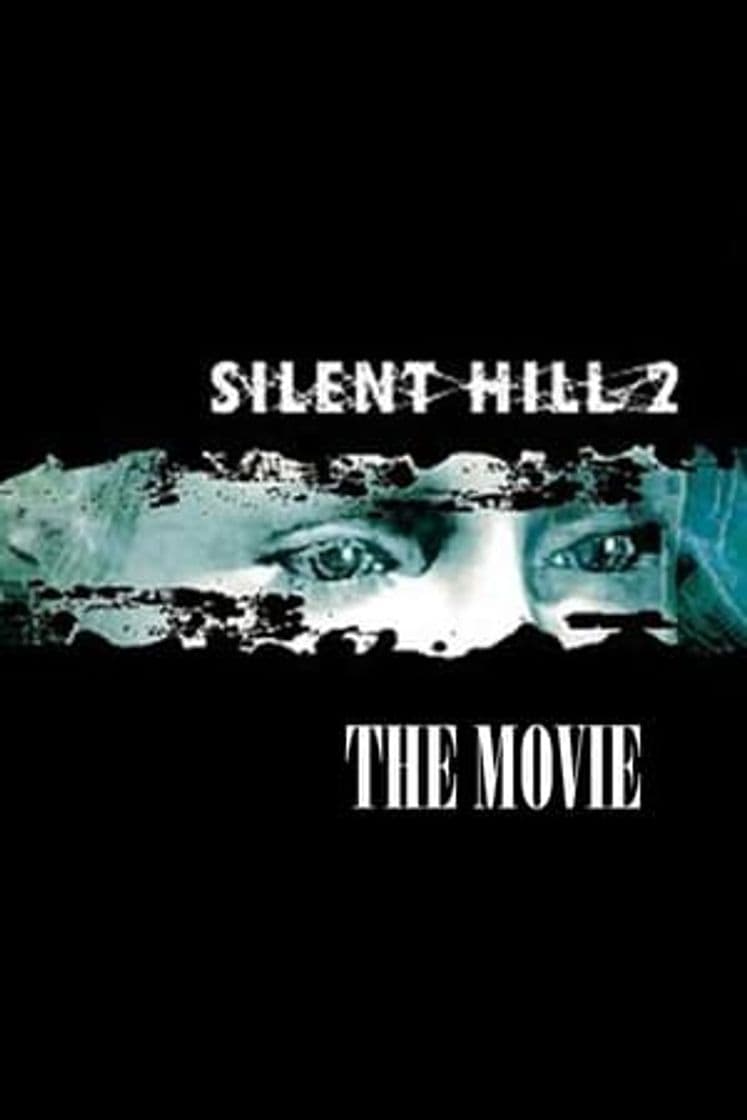 Movie Silent Hill 2: The Movie