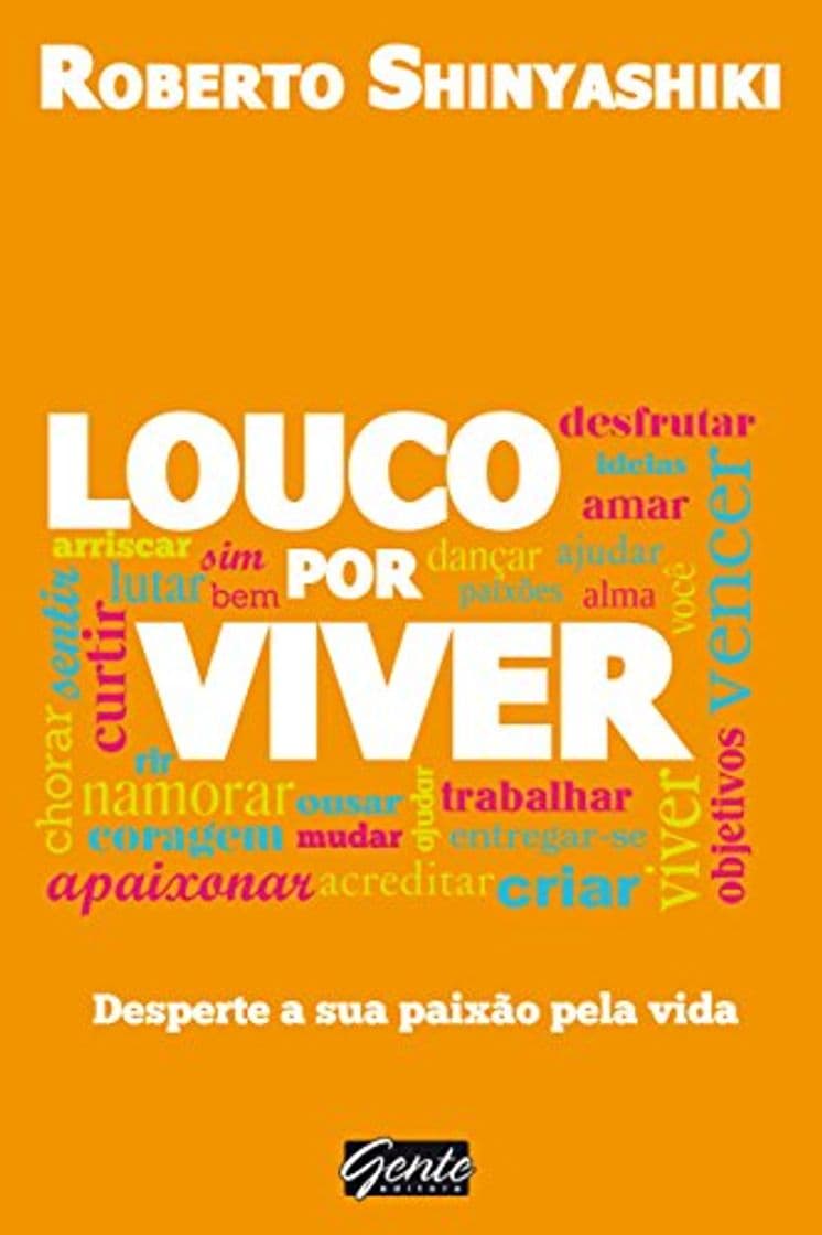 Libro Louco por viver: Desperte a sua paixão pela vida