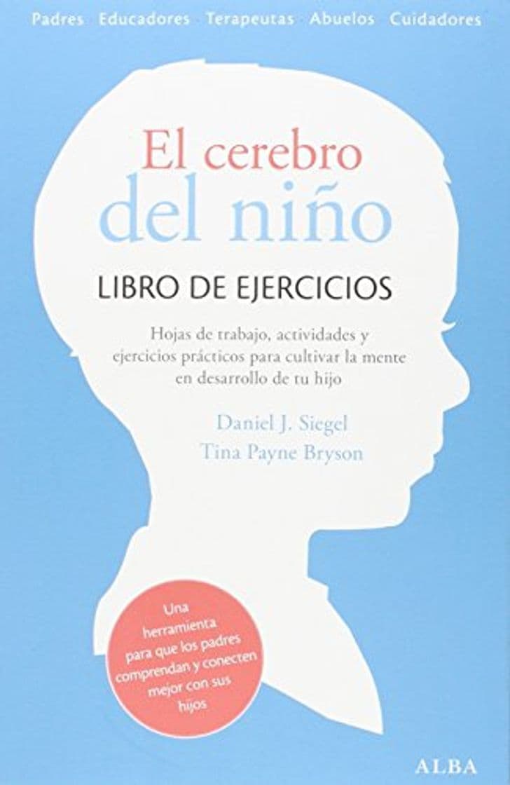 Libro El cerebro del niño. Libro de ejercicios: Ejercicios prácticos, hojas de trabajo