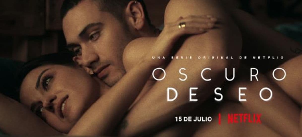 Película Oscuro deseo estreno 15 de julio en neflix