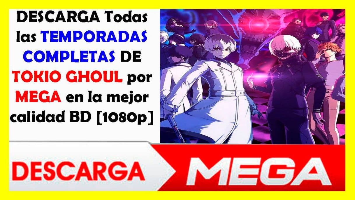 Serie Tokyo Ghoul [Descarga] Toda las Temporadas Sin CENSURA 1080p