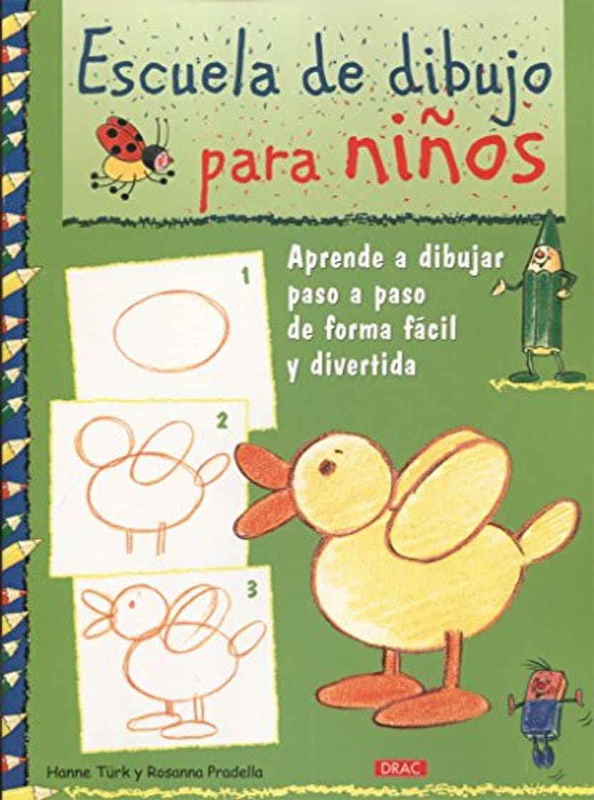 Libro ESCUELA DE DIBUJO PARA NIÑOS: APRENDER A DIBUJAR PASO A PASO DE FORMA FÁCIL Y DIVERTIDA