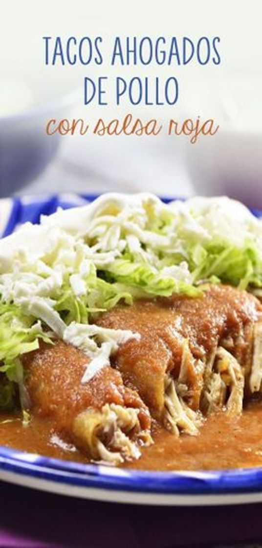 Restaurantes Tacos de pollo ahogados en salsa roja 