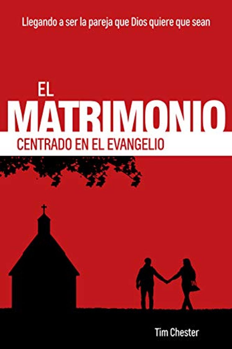 Libro El matrimonio centrado en el evangelio