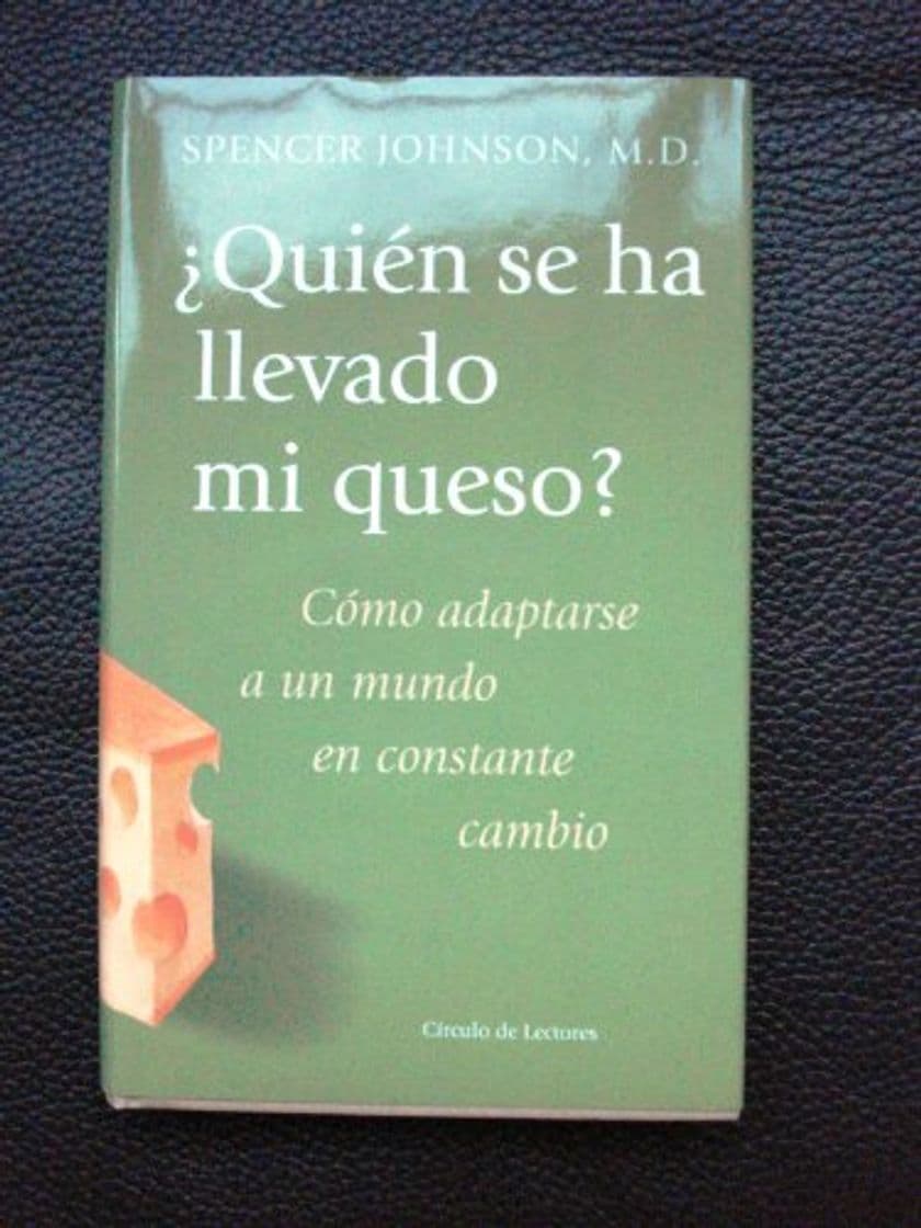 Libro ¿Quién se ha llevado mi queso?: Cómo adaptarnos en un mundo en