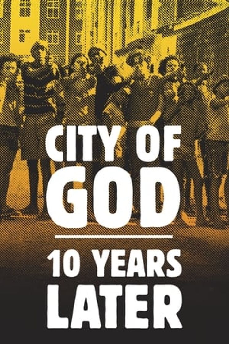 Movie City of God: 10 Years Later