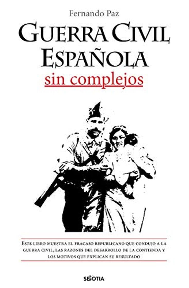 Libro Guerra Civil Española Sin Complejos