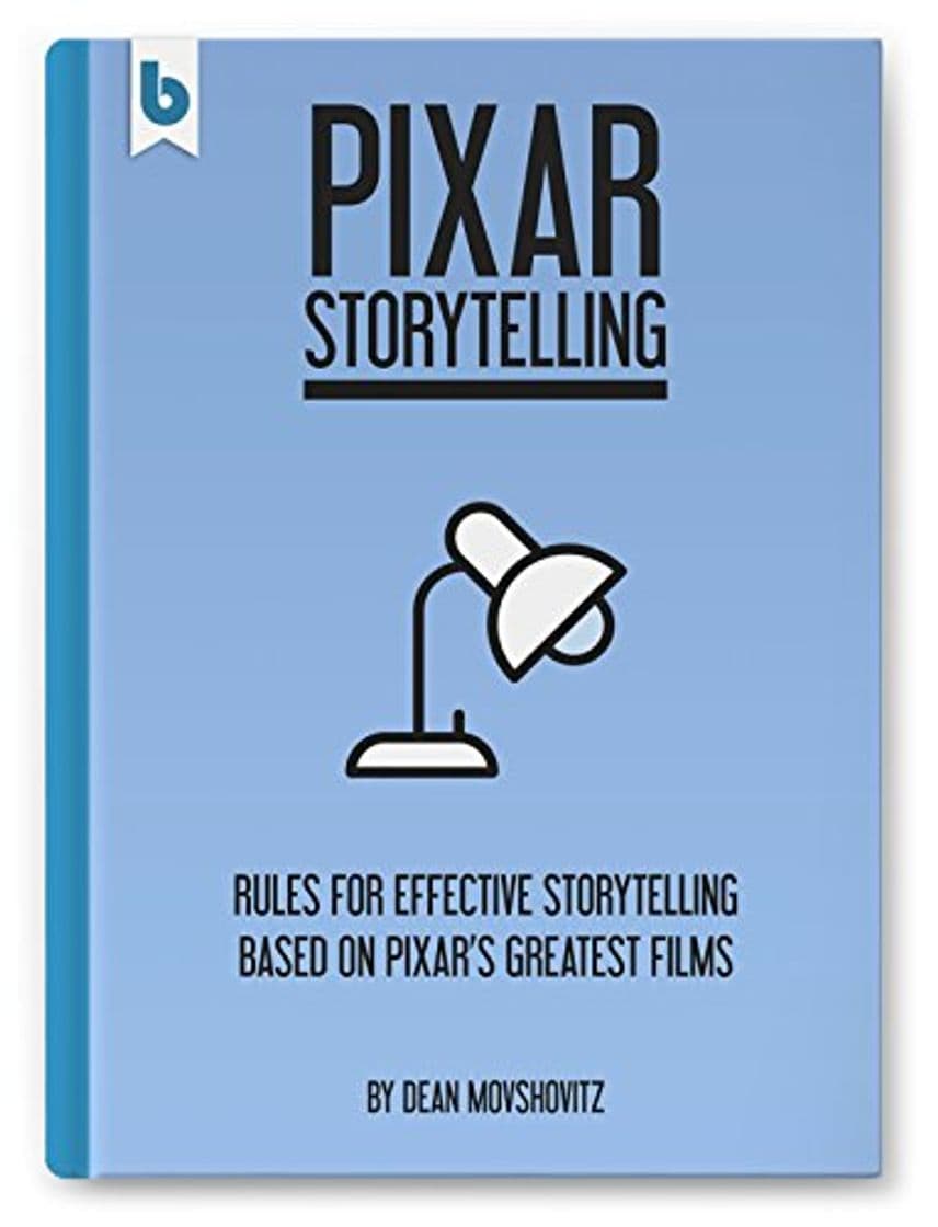 Libro Pixar Storytelling: Rules for Effective Storytelling Based on Pixar’s Greatest Films