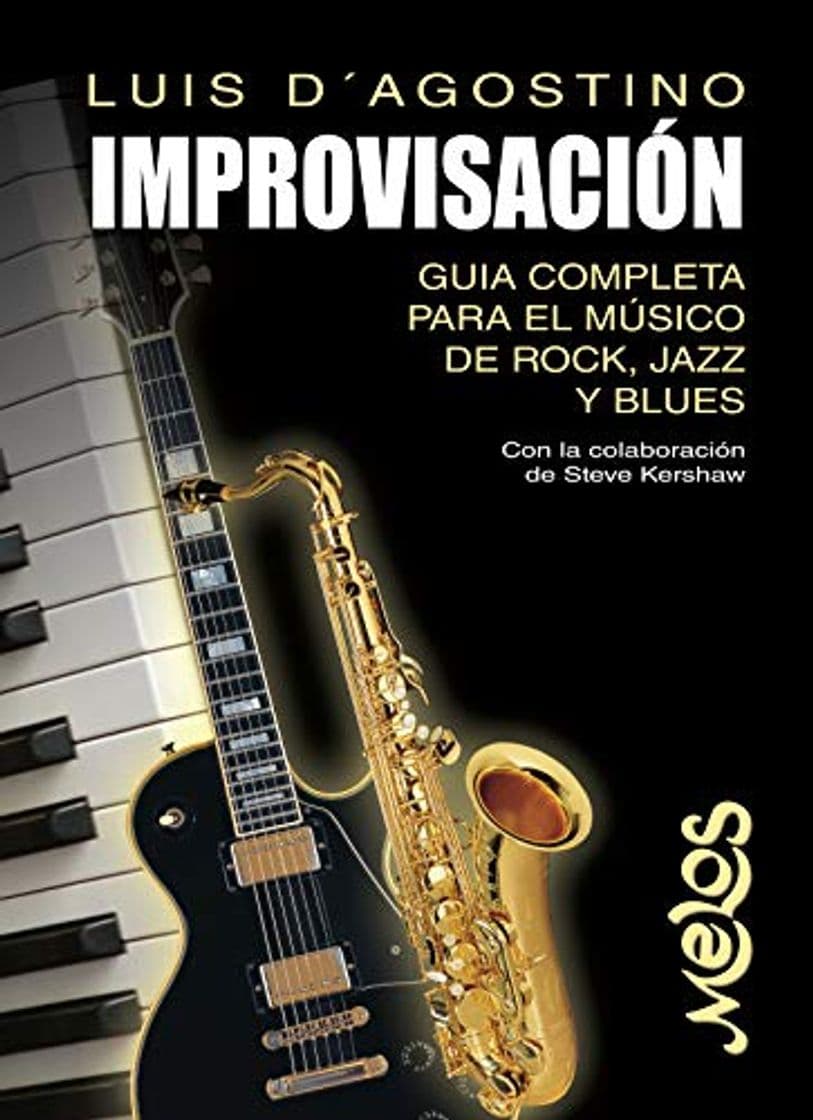 Libro Improvisación: Guia completa para el músico de rock, jazz y blues